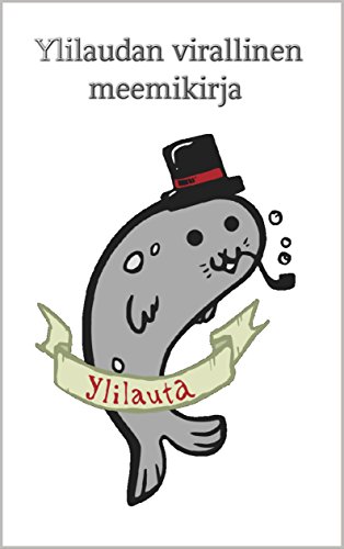 Ylilaudan virallinen meemikirja (Finnish Edition)