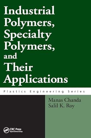 Industrial Polymers, Specialty Polymers, and Their Applications: 73 book cover