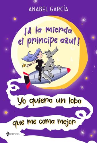 A La Mierda El Príncipe Azul! Yo Quiero Un Lobo Que Me Coma Mejor Comedia Erótica