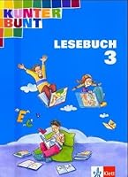 Kunterbunt Lesebuch (Baden-Württemberg) - bisherige Ausgabe: Kunterbunt. Lesebuch 3. Schülerbuch. Baden-Württemberg, Rheinland-Pfalz. Neubearbeitung 3122701243 Book Cover