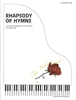Rhapsody of Hymns, Vol. 1 (LDS Hymn Arrangements for Piano) B00FJIQKZW Book Cover