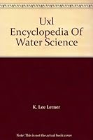 U-X-L Encyclopedia of Water Science 0787676748 Book Cover