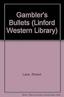 Gambler's Bullets 0708954324 Book Cover