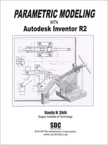 Parametric Modeling With Autodesk Inventor R2  Amazonで販売中