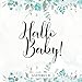 Hallo Baby! Gästebuch: Baby Party Erinnerungsbuch zum Eintragen von lieben Glückwünschen · Blaues Rosendesign für Buben · Babyshower & Babyparty · Originelle Geschenkidee für werdende Eltern