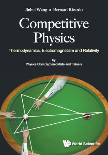 Competitive Physics: Thermodynamics, Electromagnetism and Relativity