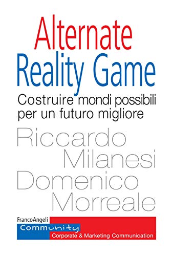 9788835110064 Alternate Reality Game. Costruire mondi possibili per un futuro migliore