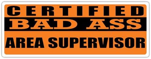 3x8 in Magnet Certified Bad Ass Area Supervisor | Occupation, Job, Career Gift idea | Weatherproof Magnet for Car, Truck, Toolbox, Lunchbox, Mechanic, Locker image 4