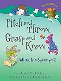 Pitch and Throw, Grasp and Know: What Is a Synonym? (Words Are CATegorical ®)