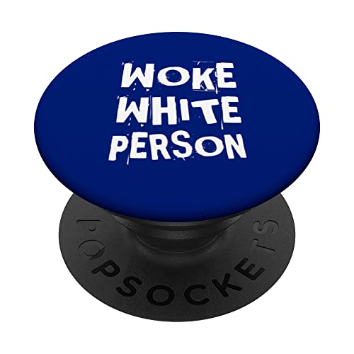 Woke White Person No Bigotry No Racism Leftist Political PopSockets Swappable PopGrip, Black