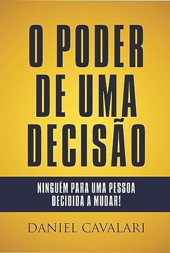 O poder de uma decisão