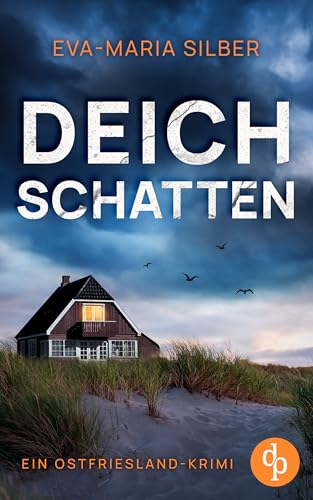 Deichschatten: Ein Ostfriesland Krimi (German Edition) - Silber, Eva-Maria