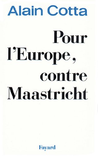 Télécharger Pour l'Europe, contre Maastricht (Documents) Livre eBook France