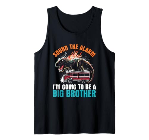 Sound The Alarm Im Going To Be A Big Brother - Baby Reveal Tank Top