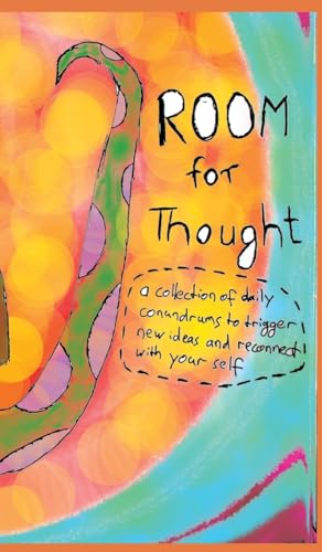 Room for Thought: A collection of daily conundrums to trigger new ideas and reconnect with your self
