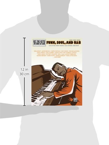 Hit the Keys!: Funk, Soul and R&B: Collected Sheet Music: Old-School and New
