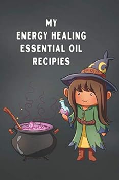 Paperback Little Witch My Energy Healing Essential Oil Recipes : Recipe Book; Journal; Record Your Most Used Blends; Notes to Write in for Women and Men Who Love Aromatherapy Book