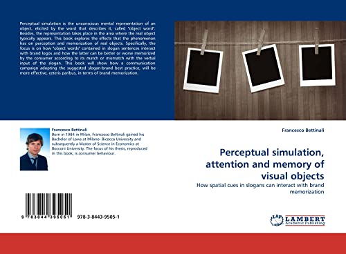 Perceptual simulation, attention and memory of visual objects: How spatial cues in slogans can interact with brand memorization