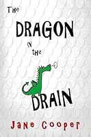 The Dragon in the Drain 1530990343 Book Cover