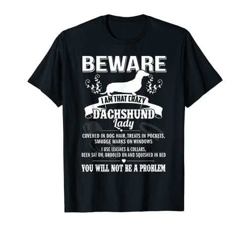 Beware Crazy Dachshund Dog Lady Funny Puppy Lover Maglietta