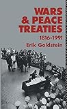 Wars and Peace Treaties: 1816 to 1991