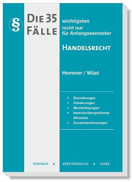 Die 35 wichtigsten Fälle Handelsrecht: Einfach - Verständlich - Kurz