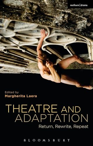 Theatre and Adaptation: Return, Rewrite, Repeat view 2