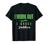 I Work Out I Chase Toddlers Funny Teacher Daycare T-Shirt