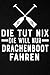 Die tut nix die will nur Drachenboot fahren: Drachenboot Notizbuch I 6x9 (ca. A5) I 120 Seiten, Dot Grid I Drachenboot Notizheft, Schreibheft, Trainingstagebuch