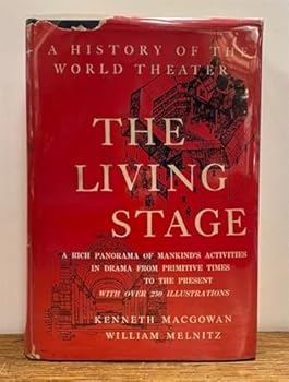 Hardcover The Living Stage: A History of the World Theater Book