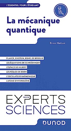 La mécanique quantique: L'essentiel...