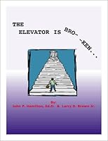 The Elevator Is Broken 0971203237 Book Cover