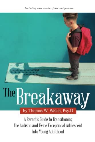 The Breakaway: A Parent's Guide to Transitioning the...