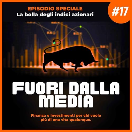 EPISODIO SPECIALE: La bolla degli indici azionari (Ecco cosa non ti dicono sull'S&P 500)