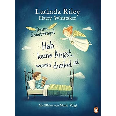 Deine Schutzengel - Hab keine Angst, wenn&rsquo;s dunkel ist