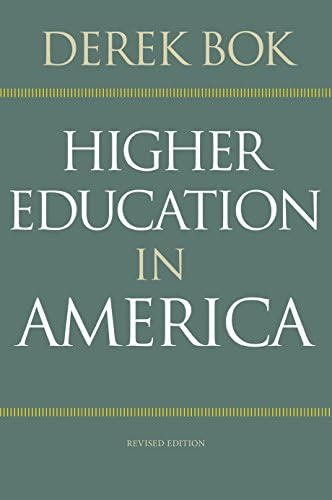 Higher Education in America: Revised Edition (The William G. Bowen Series)
