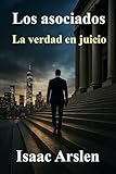 asociaciones mexicanas  Los asociados: La verdad en juicio