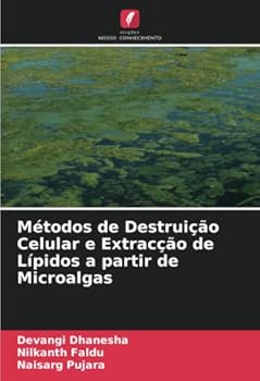 Paperback Métodos de Destruição Celular e Extracção de Lípidos a partir de Microalgas [Portuguese] Book