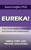  Eureka: Communication Confidence and Enhance Work Relationships