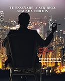Te enseñaré a ser rico, segunda edición: Sin culpa No hay excusas. Sin BS. Solo un programa de 6 semanas que funciona (English Edition)