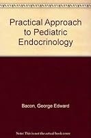 A practical approach to pediatric endocrinology 0815104030 Book Cover