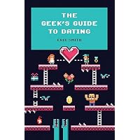 The Geek's Guide To Dating
