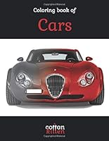 Coloring Book of Cars : 49 of the Most Beautiful Grayscale Cars for a Relaxed and Joyful Coloring Time 1980741425 Book Cover