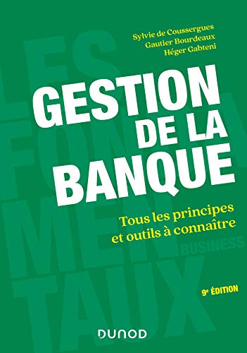 Gestion de la banque - 9e éd. - Tous...