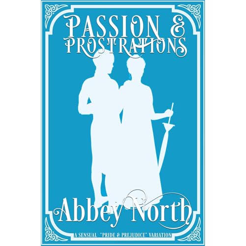 Audiobook: Passion &amp;amp; Prostrations by Abbey North episode artwork