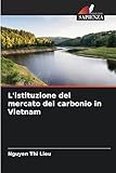  L\'istituzione del mercato del carbonio in Vietnam