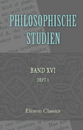Philosophische Studien: Herausgegeben von Wilhelm Wundt. Band 16. Heft 1 (German Edition)