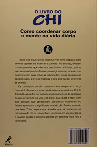 O livro do Chi: Como Coordenar Corpo E Mente Na Vida Diaria