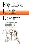 Population Health Research: Linking Theory and Methods