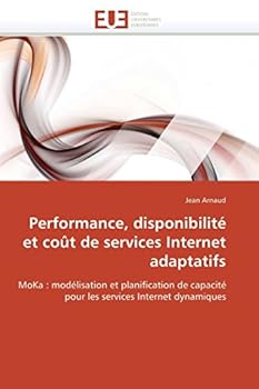 Paperback Performance, disponibilité et coût de services internet adaptatifs [French] Book